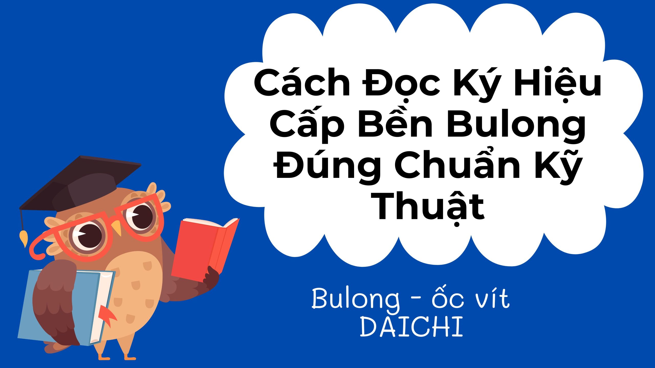  Cách Đọc Ký Hiệu Cấp Bền Bulong Đúng Chuẩn Kỹ Thuật